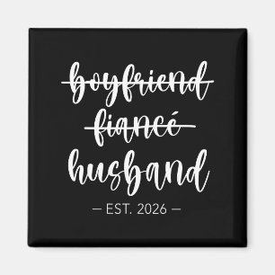 Boyfriend Fiance Husband 2026 Married Wedding Magnet