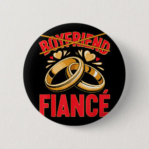 Boyfriend fiancé husband groom engaged engagement 6 cm round badge