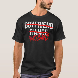Boyfriend Fiance Husband Men Couples Married Husb T-Shirt