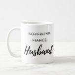 Boyfriend, Fiance, Husband Wedding Groom Gift Mug<br><div class="desc">This sturdy mug is perfect for your morning coffee, afternoon tea, or whatever hot beverage you enjoy. This funny boyfriend, fiance, to husband design makes the perfect groom's gift to a newlywed couple or someone celebrating an anniversary. It's glossy white and yields vivid prints that retain their quality when dish-washed...</div>