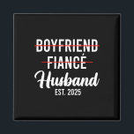 Boyfriend Fiance Husband Wedding Married Groom Est Magnet<br><div class="desc">Boyfriend Fiance Husband Wedding Married Groom Est. 2025</div>
