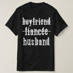 boyfriend fiancee husband T-Shirt