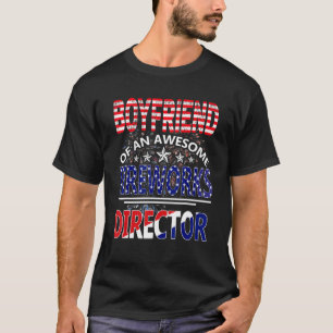 Boyfriend Of An Awesome Fireworks Director America T-Shirt