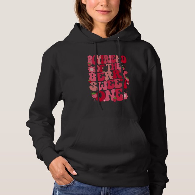 Boyfriend Of The Berry Sweet One Strawberry First  Hoodie (Front)
