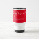 Boyfriend Script Love Heart Red Travel Mug<br><div class="desc">Personalise for your special boyfriend to create a unique anytime gift. A perfect way to show him how amazing he is every day. You can even customise the background to their favourite colour. Designed by Thisisnotme©</div>