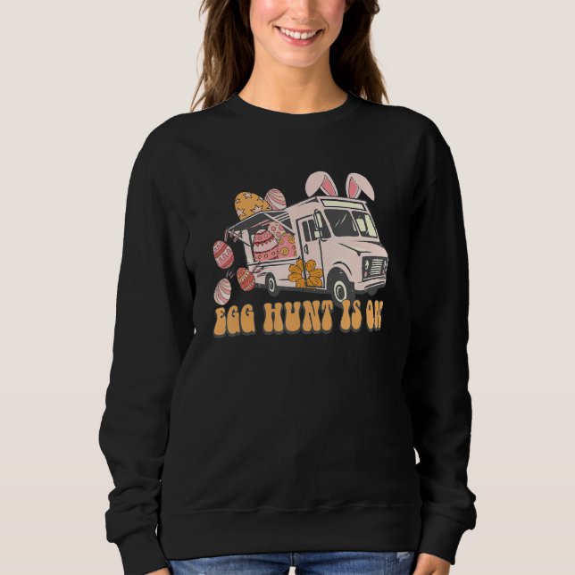 Boys And Girls  Easter Bunny Farm Truck Egg Hunt I Sweatshirt (Front)