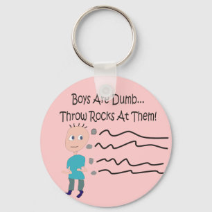 Boys are Dumb "Throw Rocks At Them!" Key Ring