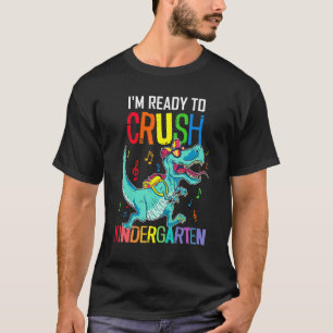Boys Back To School I'm Ready To Crush Kindergarte T-Shirt