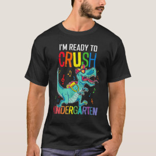 Boys Back To School I'm Ready To Crush Kindergarte T-Shirt