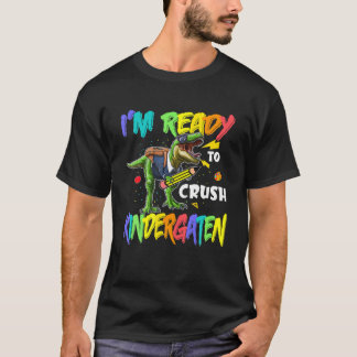 Boys Back To School I'm Ready To Crush Kindergarte T-Shirt