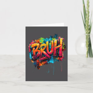 Boys Bruh Meme Funny Saying Teens Graffiti Aesthet Card