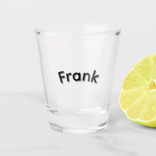 Boys Called Frank,Cooler Shot Glass