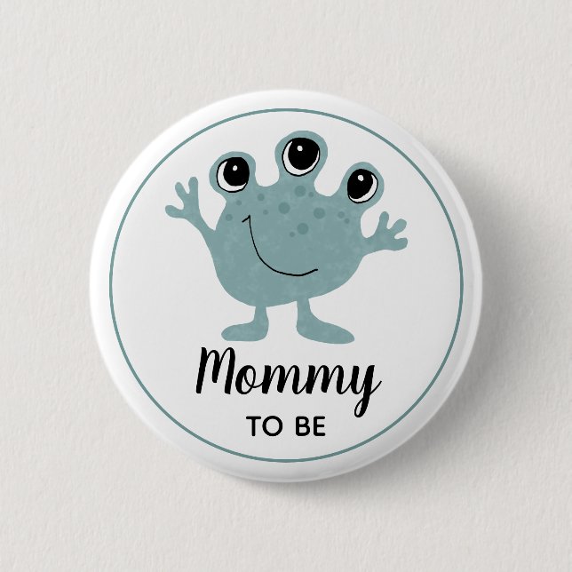 Boys Cute Alien Mummy to Be Baby Shower 6 Cm Round Badge (Front)