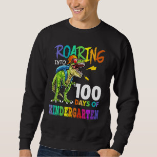 Boys Dinosaur Rex Roaring Into 100 Days Of Kinderg Sweatshirt