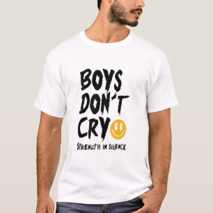 Boys Don't Cry T-Shirt