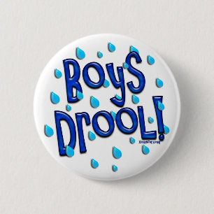 Boys Drool! Button