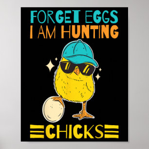 Boys Easter Outfit Forget Eggs I'm Hunting Chicks Poster