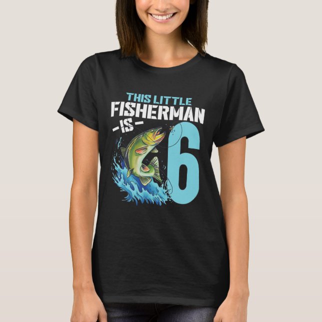 Boys Fishing Birthday Shirt 6 Year Old Boy Fisherm (Front)
