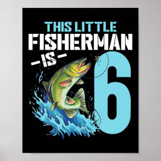 Boys Fishing Birthday Shirt 6 Year Old Boy Fisherm Poster