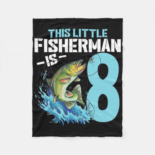 Boys Fishing Birthday Shirt 8 Year Old Boy Fisherm Fleece Blanket (Front)