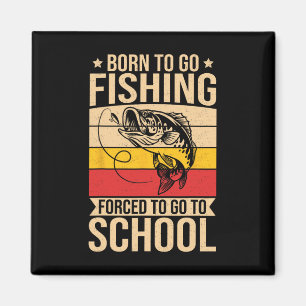 Boys Fishing Shirt Kids Men Born To Go Fishing For Magnet