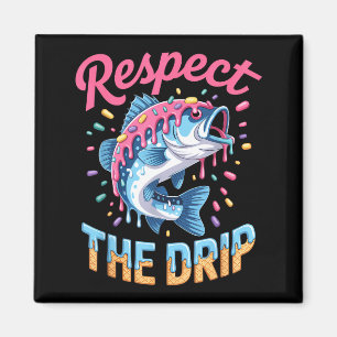 Boys Fishing Shirt Respect The Drip Drippy Birthda Magnet