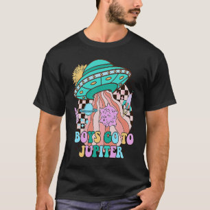 Boys Go To Jupiter Funny Alien Anti Valentines Sar T-Shirt