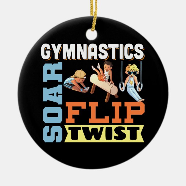 Boys Gymnastics Quote - Soar Flip Twist  Ceramic Ornament (Front)