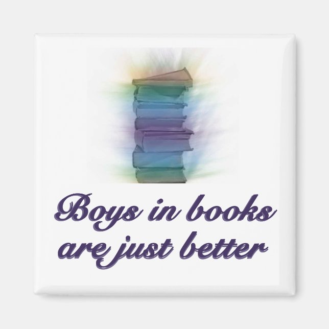 BOYS IN BOOKS ARE JUST BETTER MAGNET (Front)
