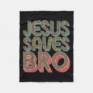 Boys Jesus Saves Bro Christian Is King Good God So Fleece Blanket