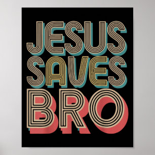 Boys Jesus Saves Bro Christian Is King Good God So Poster