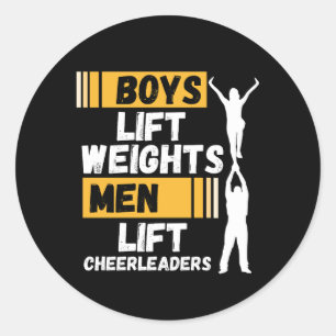 Boys Lift Weights Men Lift Cheerleaders Cheer Team Classic Round Sticker
