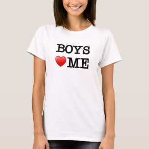 Boys love me T-Shirt