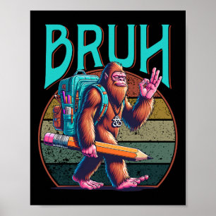 Boys Modern bruh' Big Foot Back To School Graphic Poster