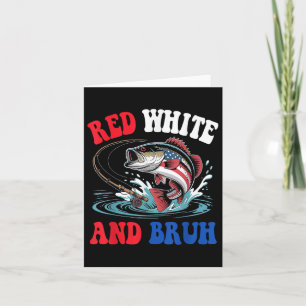 Boys Red White And Bruh Funny 4th Of July Fishing  Card