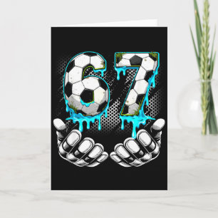 Boys Soccer 67 6 7 Six Seven Meme Funny Gen Alpha Card