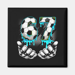 Boys Soccer 67 6 7 Six Seven Meme Funny Gen Alpha  Magnet