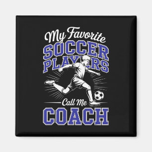 Boys Soccer Coach My Favourite Soccer Players Appr Magnet