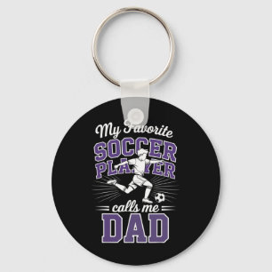 Boys Soccer Dad My Favourite Soccer Player Calls M Key Ring