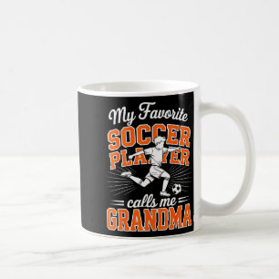 Boys Soccer My Favorite Player Calls Me Grandma Or Coffee Mug