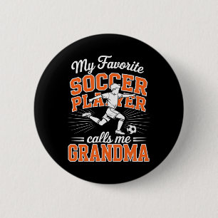 Boys Soccer My Favourite Player Calls Me Grandma O 6 Cm Round Badge