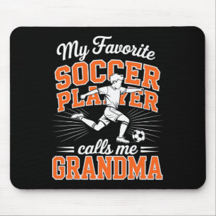 Boys Soccer My Favourite Player Calls Me Grandma O Mouse Pad