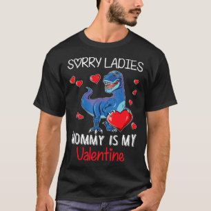 Boys Valentines Day  Sorry Mommy Is My Valentine T-Shirt