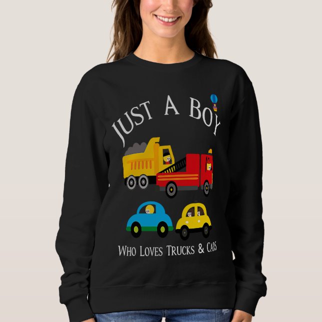Boys Who Love Trucks & Cars Sweatshirt (Front)