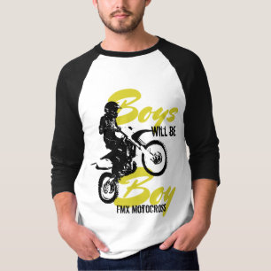 Boys will be boys FMX Motocross T-Shirt
