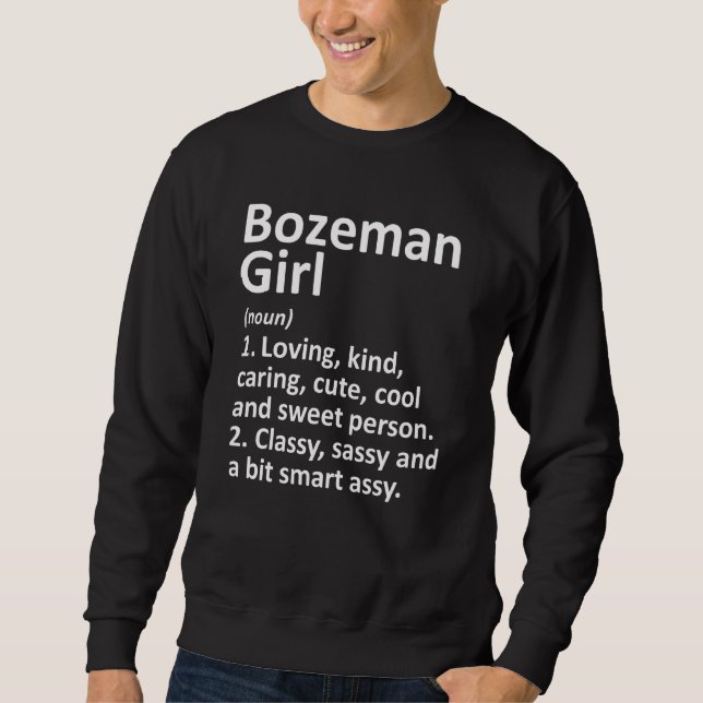 Bozeman Girl Mt Montana Funny City Home Roots Sweatshirt (Front)