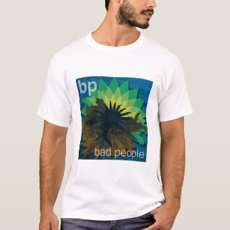 bp stands for bad people T-Shirt