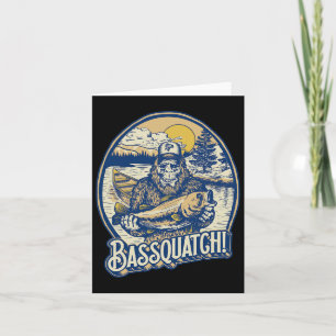 Bquatch! B Fisherman Sasquatch Funny Bigfoot Fishi Card
