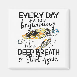 Bqwq Turtle Every Day Is A New Beginning Motivatio Magnet