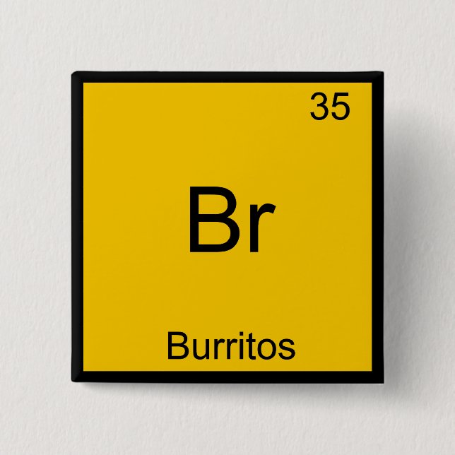 Br - Burritos Chemistry Element Symbol Funny 15 Cm Square Badge (Front)